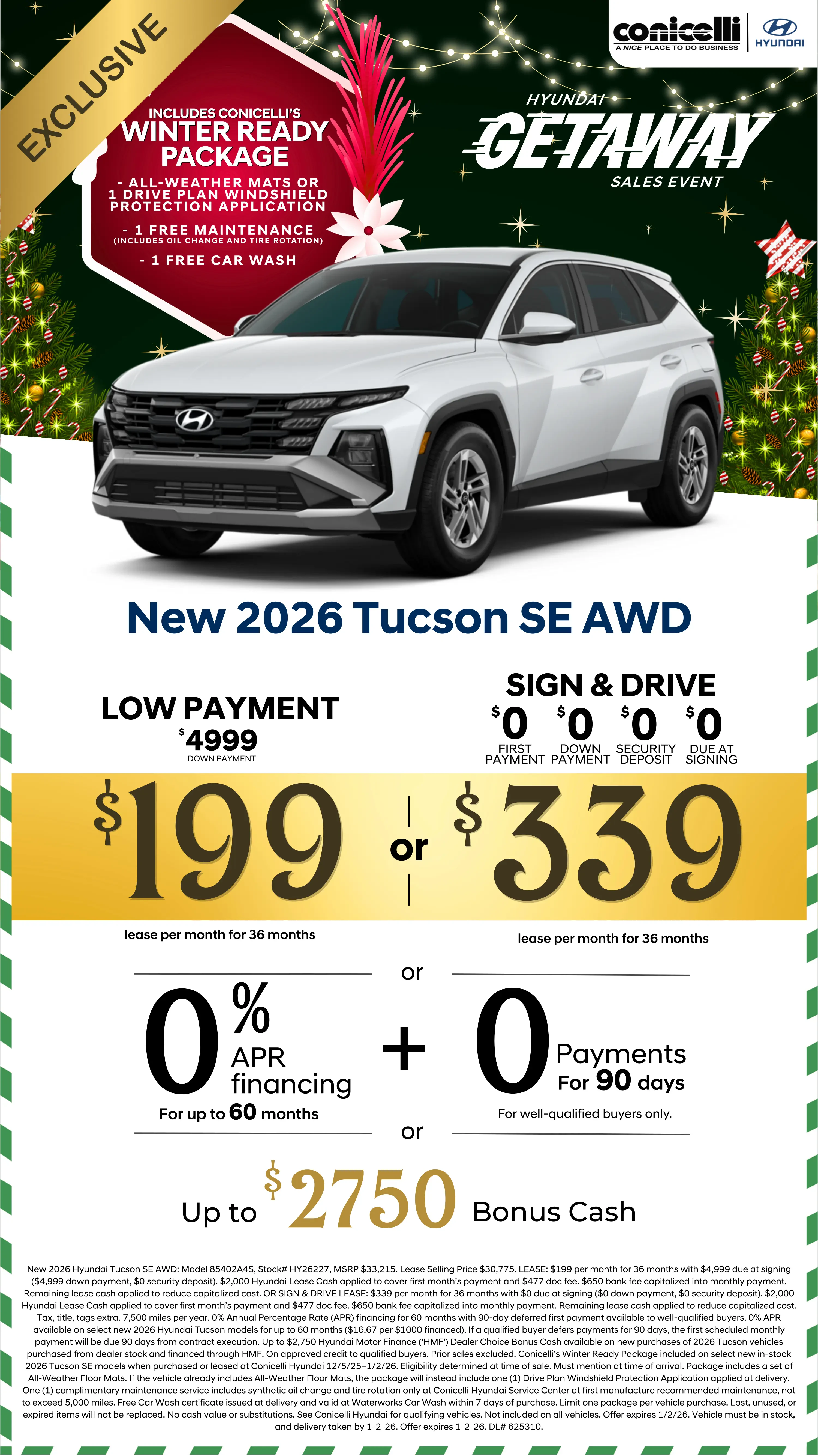 Lease a new 2026 Tucson SE AWD for just $199/mo or Sign & Drive for just $339/mo. Claim this Special...
