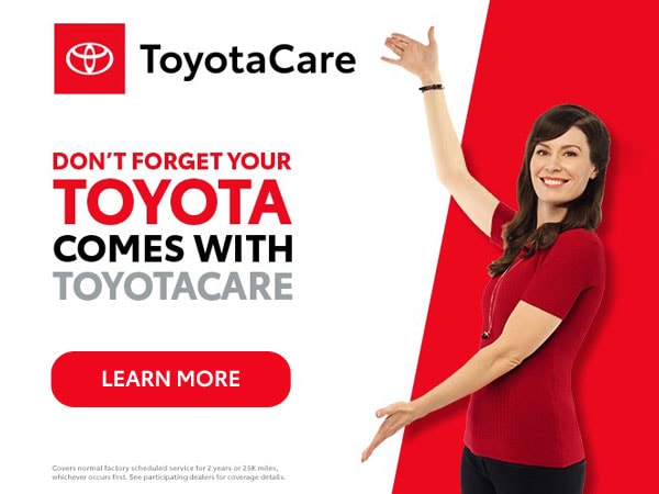 All new Toyotas come with ToyotaCare! Click to learn more...