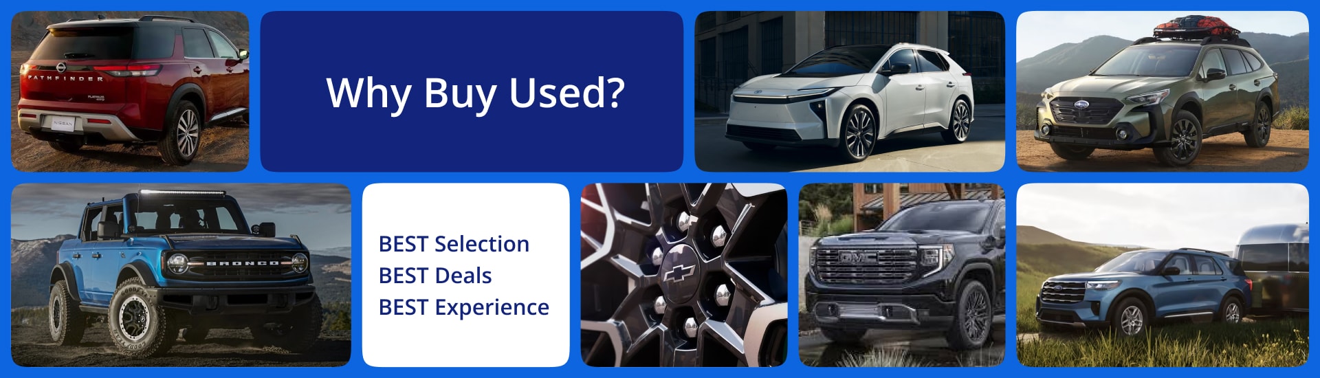 Why Buy Used - Best Selection, Best Deals, Best Experience