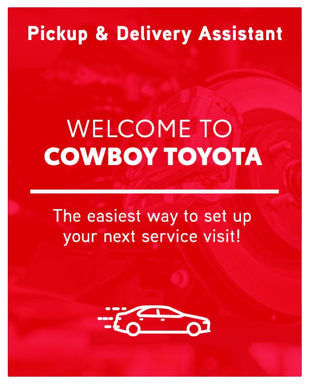 Pickup & Delivery Program | Cowboy Toyota