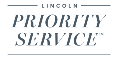 LINCOLN PRIORITY SERVICE™* LINCOLN PRIORITY SERVICE™*