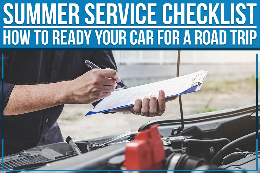 Summer Service Checklist: How To Ready Your Car For A Road Trip | DCH ...
