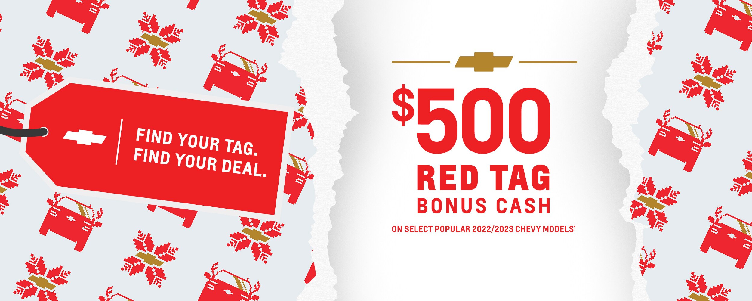  $500 Red Tag Bonus Cash on select popular 2022/2023 Chevy models