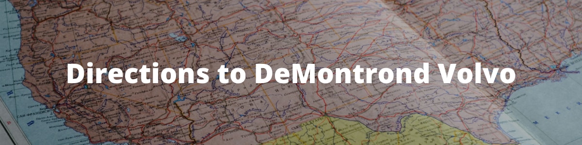 Directions from Beaumont TX DeMontrond Volvo Cars