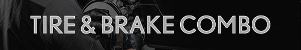 Tire & Brake Service Special Tire & Brake Combo