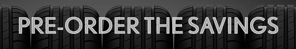 Winter Tire Pre-Order Special Pre-order the savings