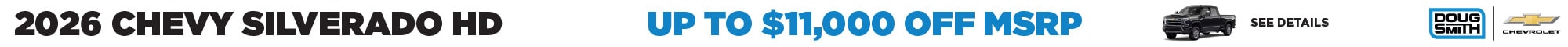 Save up to $11,000 on a New 2026 Chevrolet Silverado 2500 & 3500 HD Heavy Duty at Doug Smith Chevy Dealer in Utah