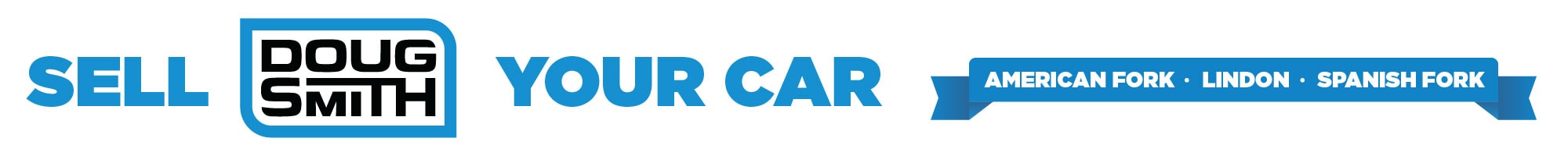 Best Way to Sell My Car in Utah at Doug Smith Dealerships