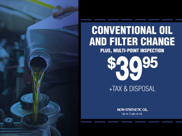 Oil and Filter Change $29.95 +tax & disposal | Includes Multi-Point Inspection - Non-Dexos Oil - Most 2010 Or Newer Will Not Qualify | Up to 5 qts of oil.