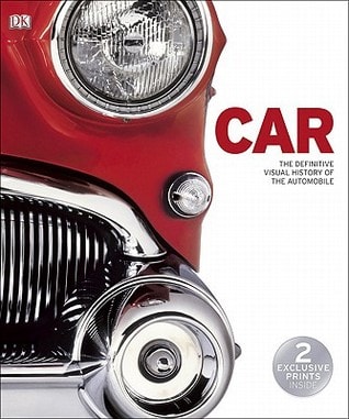 Car The Definitive Visual History of the Automobile by Beth Landis Hester DK Pub.png