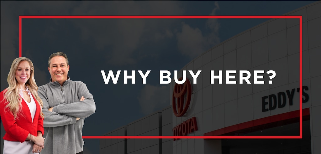 Why Buy From Eddy's Toyota?