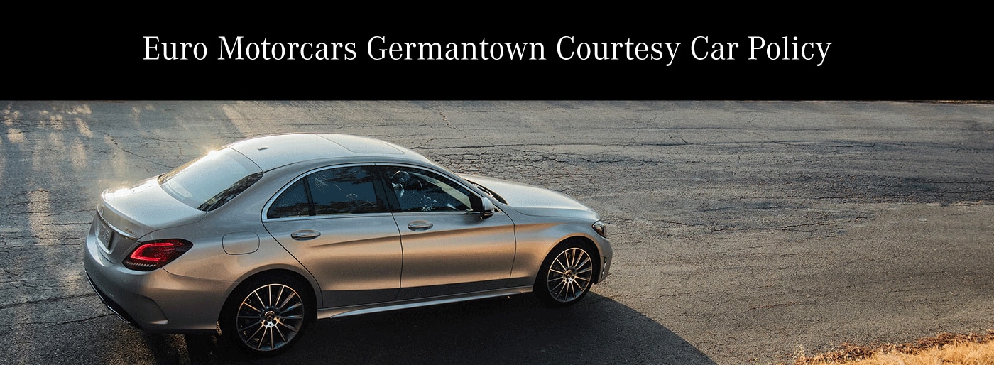 Courtesy Car Policy Euro Motorcars Germantown