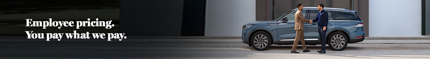 DISCLAIMER: *Available on the purchase or lease of an eligible new 2025 or 2026 Ford or Lincoln vehicle from a participating dealer. Excludes: 2025 Lincoln Corsair® and 2025 Nautilus®; 2025 Ford Escape®, 2025 Explorer®, 2026 Super Duty® Lariat®, King Ranch® and Platinum® models; all Chassis Cab and E-Series models; all Bronco® Stroppe and all Raptor® models; Mustang Dark Horse®, Mustang GTD™ models; Transit® Wagon and E-Transit™ Van. U.S. residents only. Prior purchases not eligible. Other exclusions may apply. Must place a new retail order or take new retail delivery from an authorized Ford or Lincoln Dealer’s stock by 7/6/26. See dealer for details.