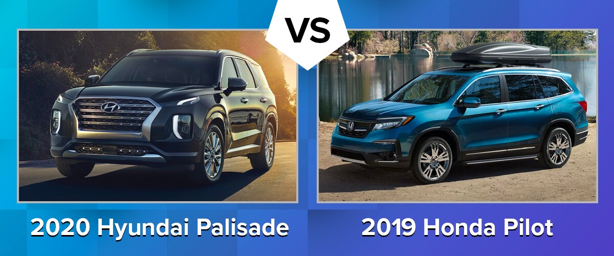 Compare the 2020 Hyundai Palisade vs 2019 Honda Pilot Chicago IL