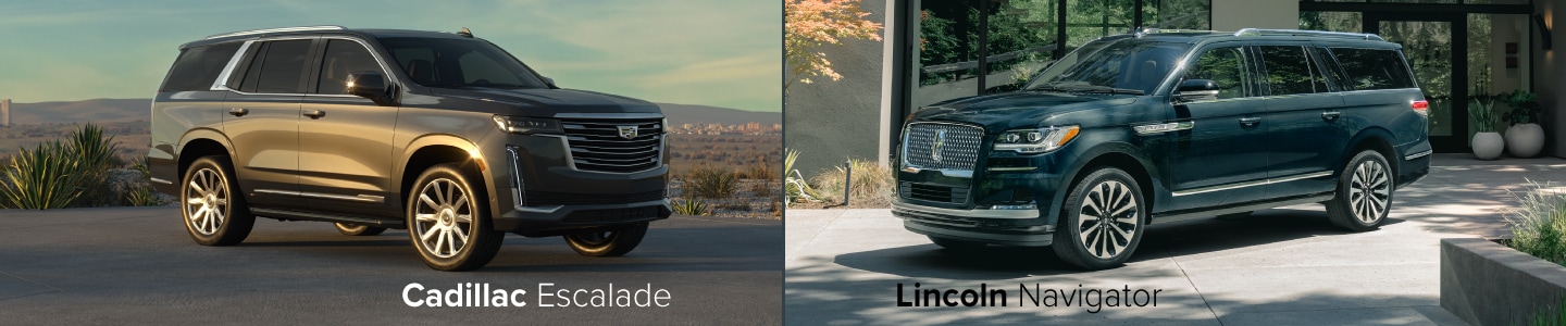 Cadillac Escalade vs. Lincoln Navigator