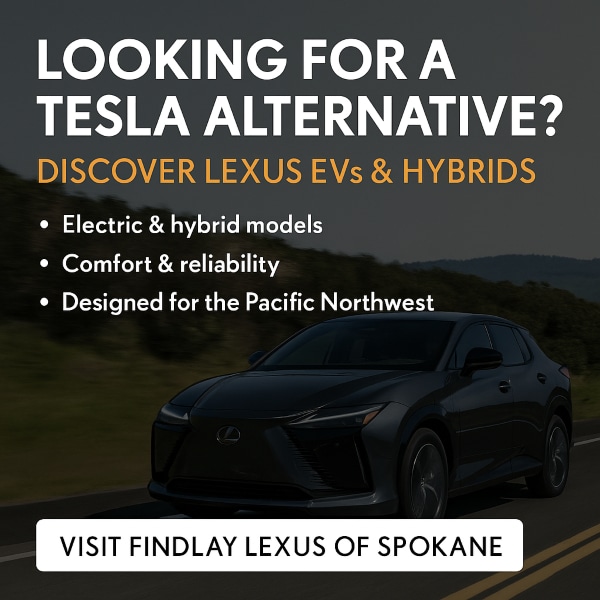 Lexus RZ 450e driving on a scenic road with text overlay promoting Lexus electric and hybrid models as Tesla alternatives, featuring benefits like comfort, reliability, and Pacific Northwest design, with a call-to-action to visit Findlay Lexus of Spokane.
