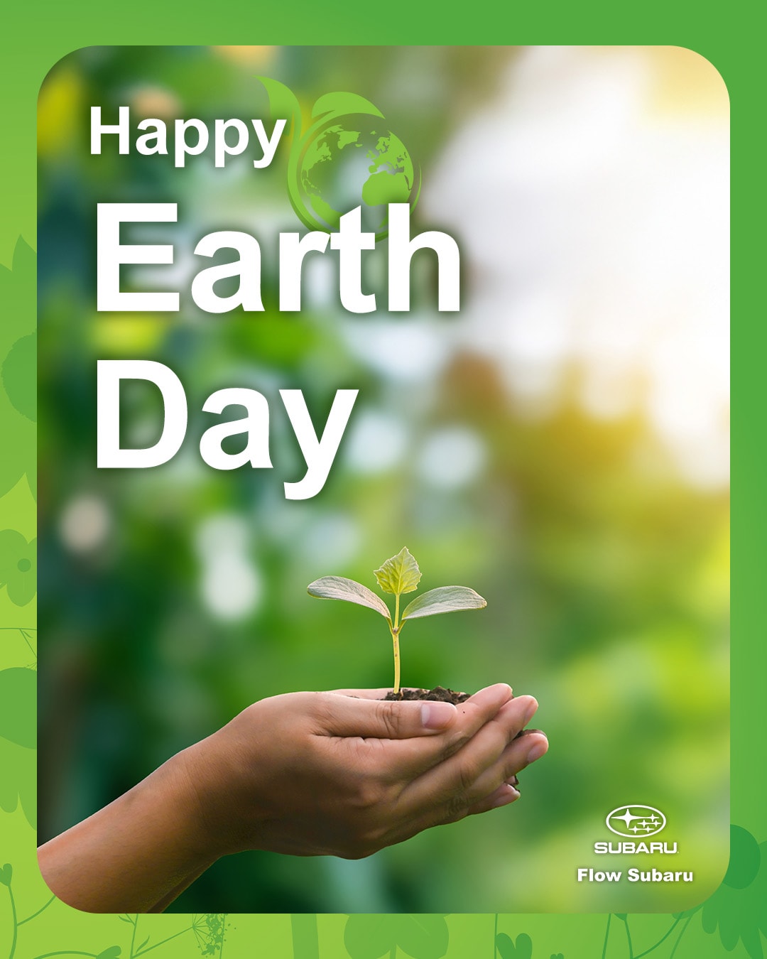 Two hands holding a small plant with text above that reads Happy Earth Day