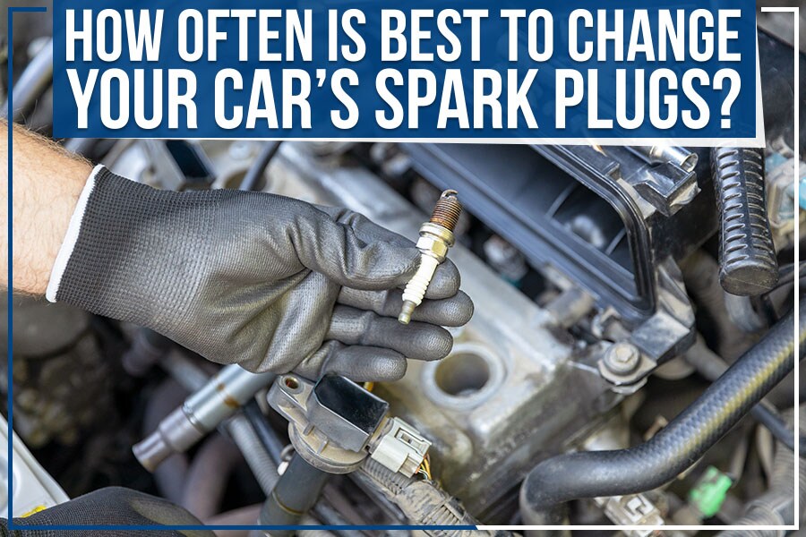 How Often Is Best To Change Your Car’s Spark Plugs? Steven