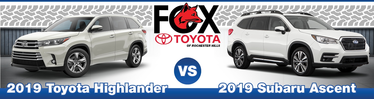 A comparison of the 2019 Toyota Higlander and the 2019 Subaru Ascent