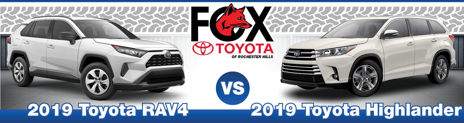 A comparison image of the 2019 Toyota RAV4 & Toyota Highlander