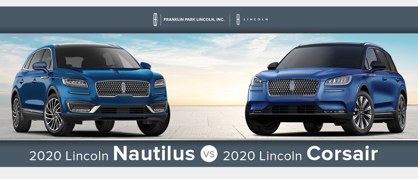 2020 Lincoln Corsair vs. Lincoln Nautilus A Crossover Comparison