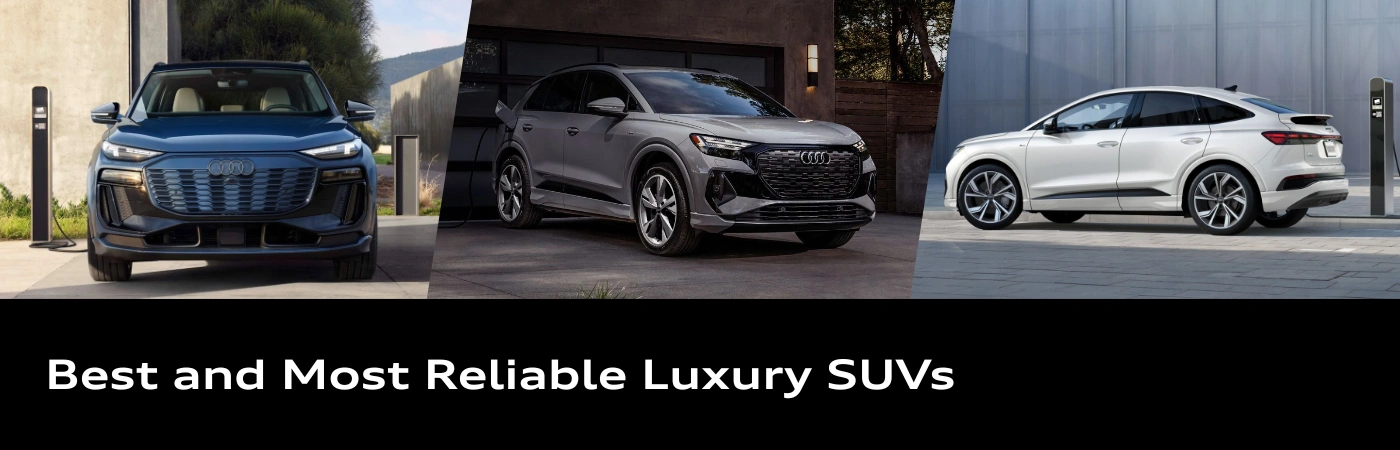Montage of the 2025 Audi Q6 e-tron, Q4 e-tron and Q4 e-tron Sportback parked in front of charging stations, showcasing the most reliable electric luxury SUVs.