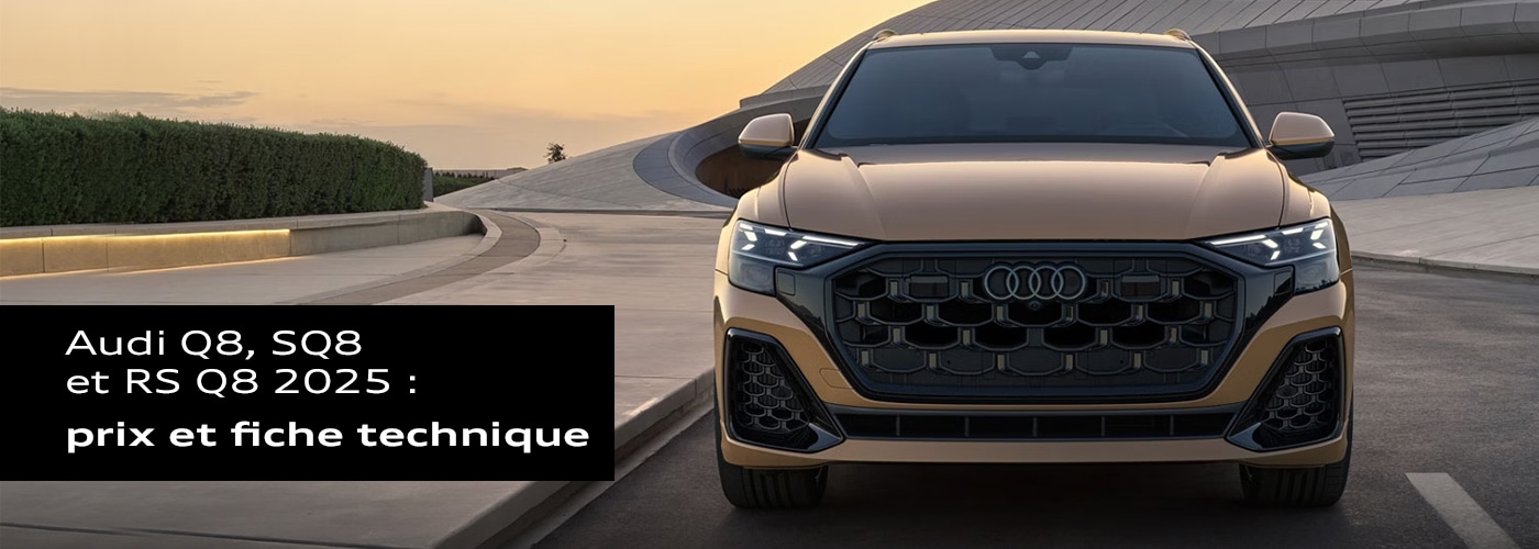 Audi Q8, SQ8 et RS Q8 2025 : prix et fiche technique