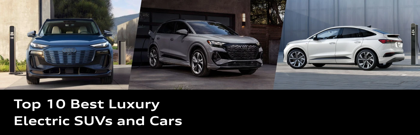 Top 10 Best Luxury Electric SUVs and Cars.