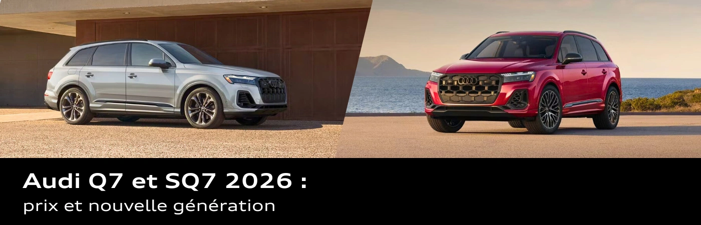 Bannière de présentation des Audi Q7 et SQ7 2026, mettant en scène les deux VUS de luxe avec leur nouveau design.