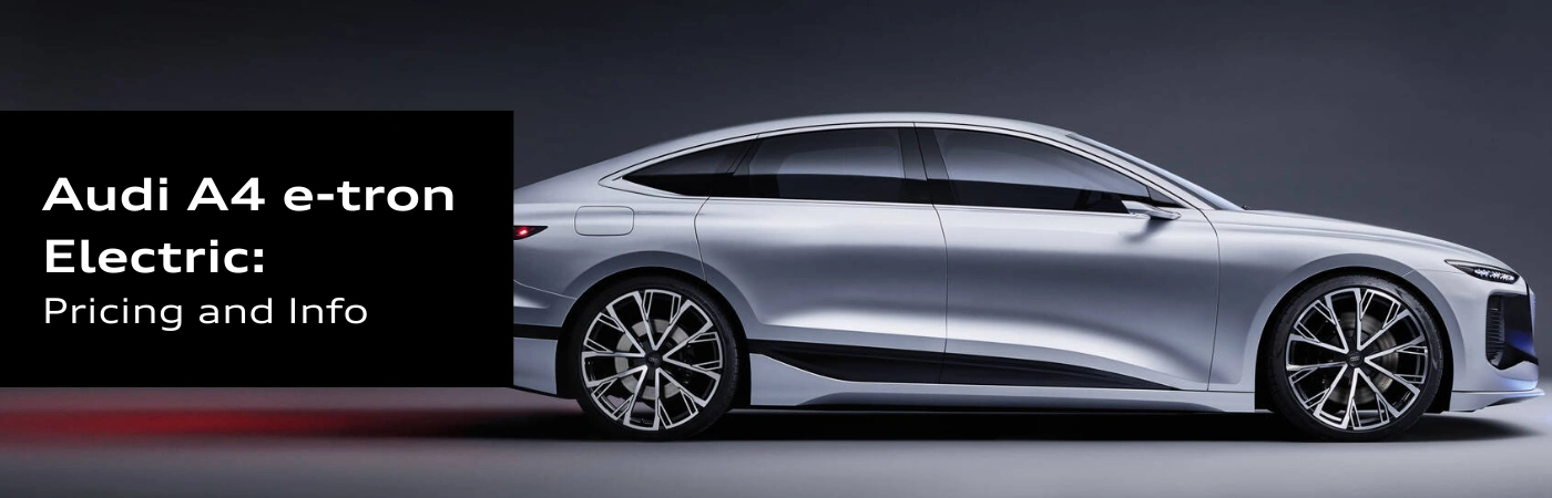 Banner showcasing the 2025 Audi A4 e-tron with mention of price and technical specifications.