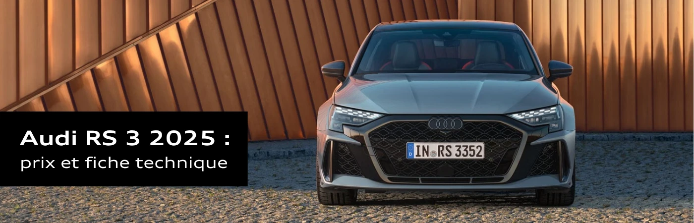 Audi RS 3 2025 : prix et fiche technique.