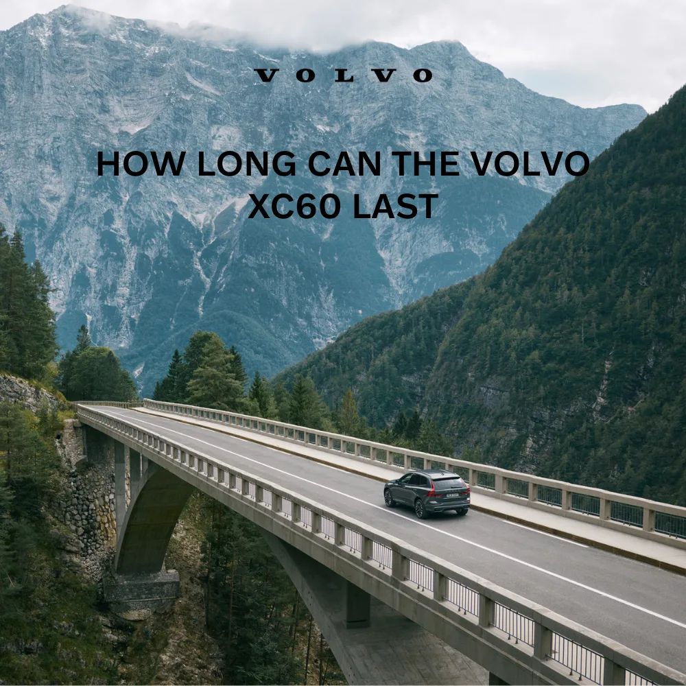 How%20Long%20Can%20The%20Volvo%20XC60%20Last.webp