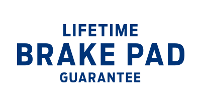 LIFETIME BRAKE PAD GUARANTEE** LIFETIME BRAKE PAD GUARANTEE**