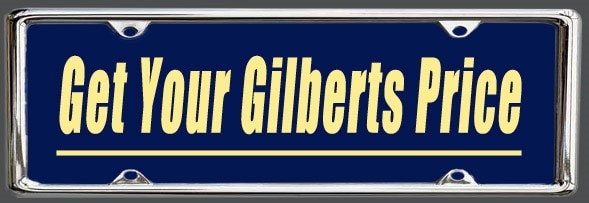 Get Your Gilbert's Price