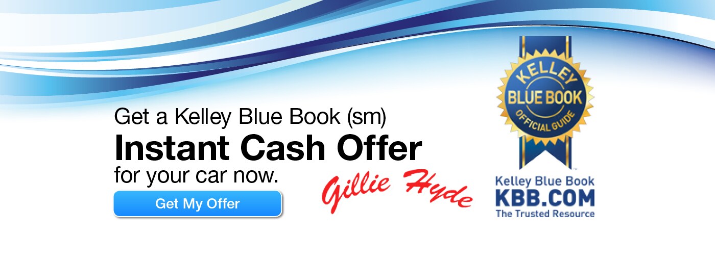 Kelley Blue Book Instant Cash Offer Gillie Hyde Auto Group Serving