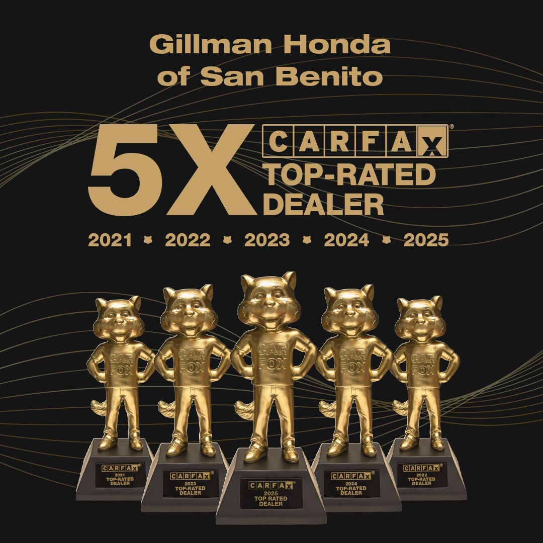 Gillman Honda San Benito 2025 - 5x CarFax Top Rated Dealer Award