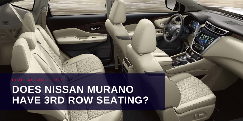 Does Nissan Murano Have 3rd Row Seating?