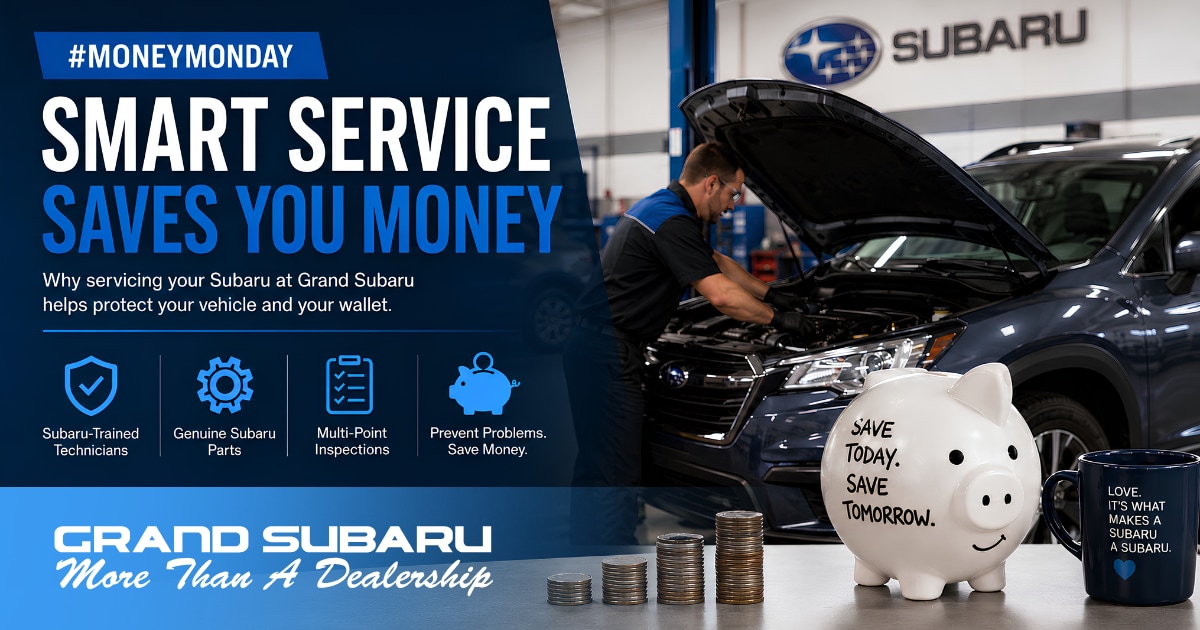 Money Monday: how servicing at Grand Subaru can save you money