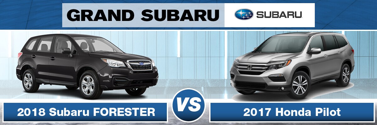 2018 Subaru Forester vs. 2017 Honda Pilot banner