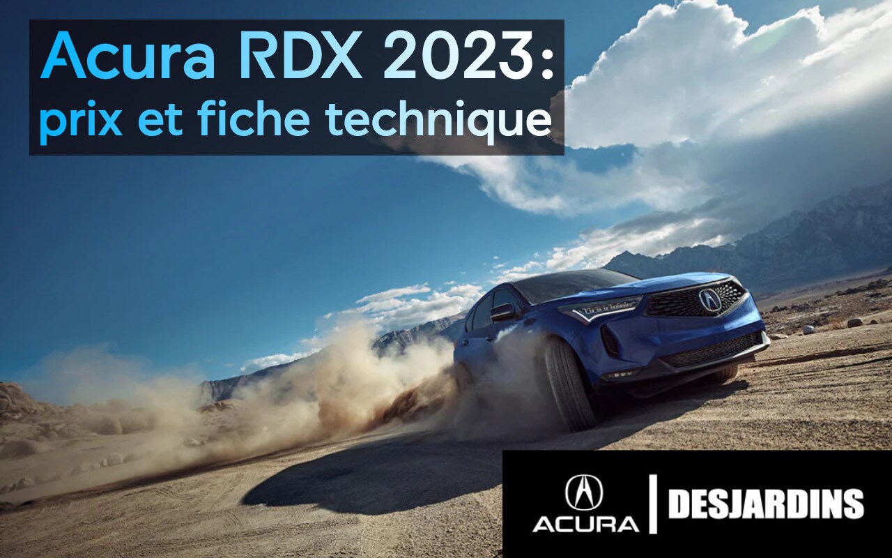 Acura RDX 2023 : prix et fiche technique