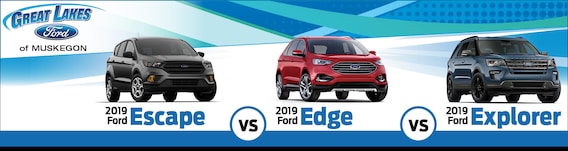 Edge Vs Explorer >> 2019 Ford Escape Vs Edge Vs Explorer Edge Vs Explorer >> 2019 Ford Escape Vs Edge Vs Explorer