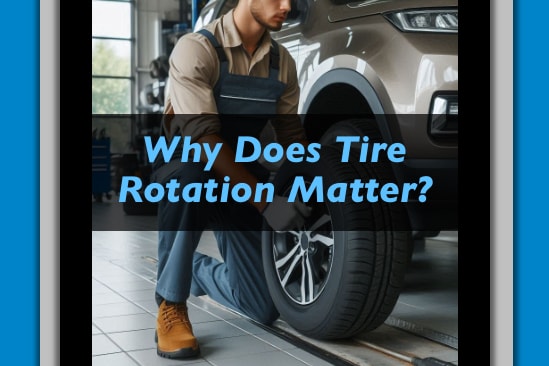 Why%20Does%20Tire%20Rotation%20Matter.jpg