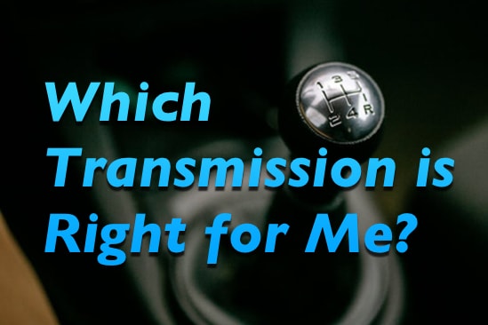 Which Transmission is right for me.jpg