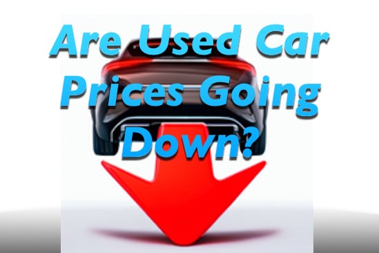 Are Used Car Prices Going Down?.jpg