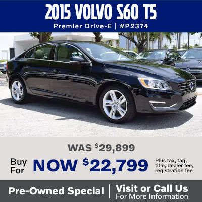 2015 Volvo S60 T5, Premier Drive-E, #P2374. Was $29,899, Buy now for $22,799, plus tax, 
tag, title. dealer fee, and registration fee. Pre-owned special. Visit 
or call us for more information.