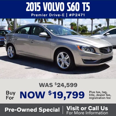 2015 Volvo S60 T5, Premier Drive-E, #P2471. Was $24,599, Buy now for $19,799, plus tax, 
tag, title. dealer fee, and registration fee. Pre-owned special. Visit 
or call us for more information.