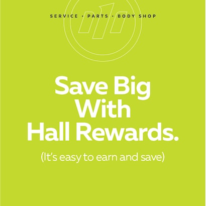 Save Big With Hall Rewards.