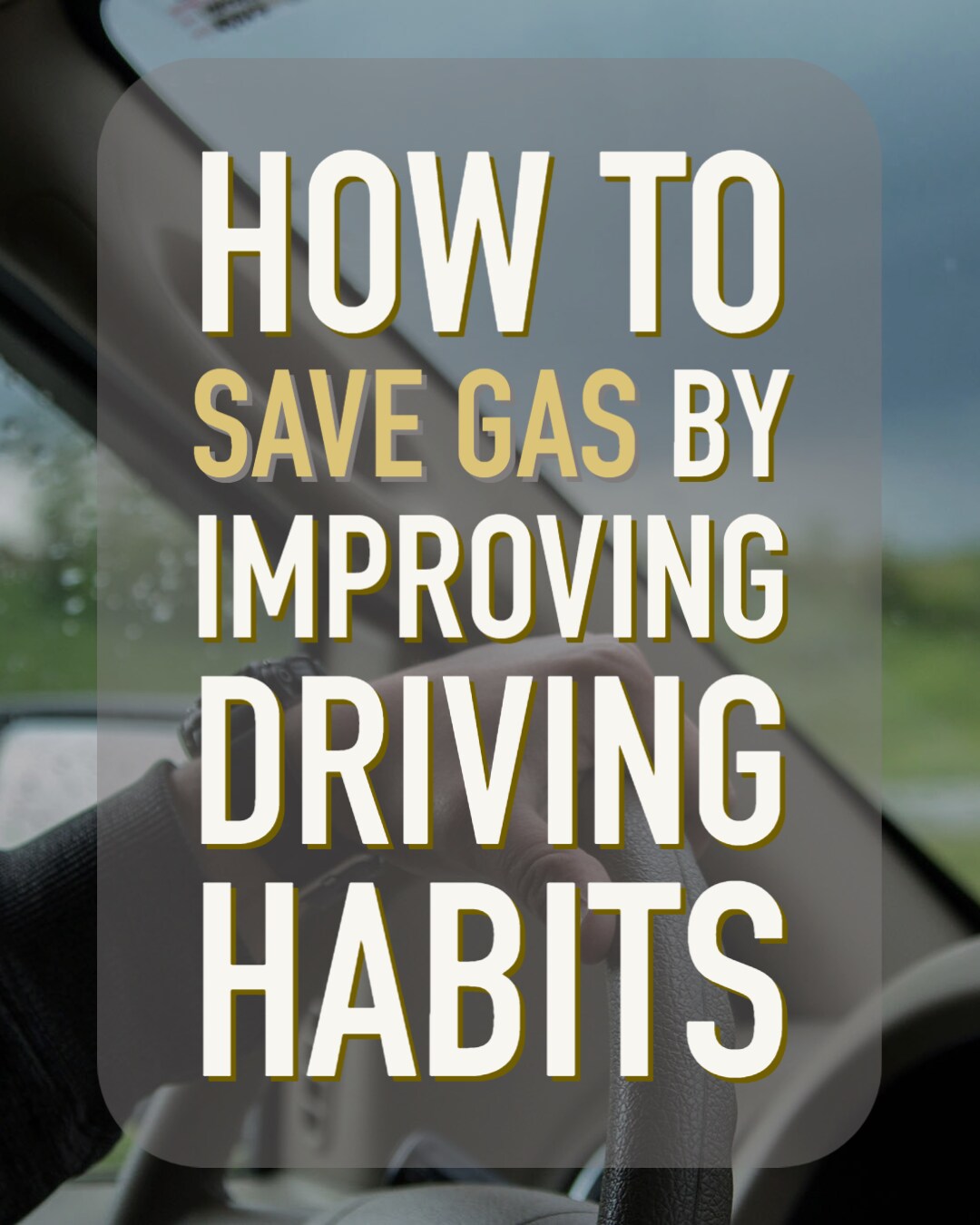 "How to save gas by improving driving habits"