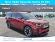New 2026 Hyundai Santa Fe SEL SUV