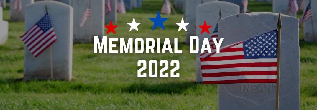 Gravesites with American Flags and White Memorial Day 2022 Text and Stars